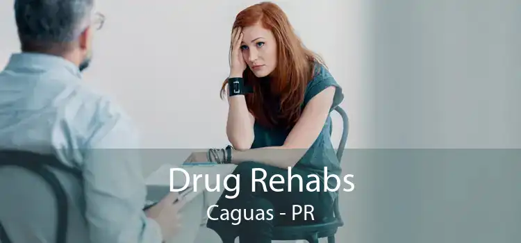 Drug Rehabs Caguas - PR