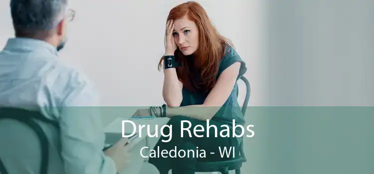 Drug Rehabs Caledonia - WI