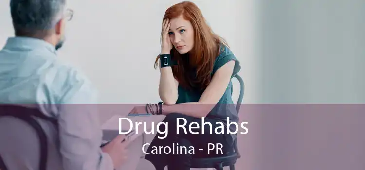 Drug Rehabs Carolina - PR