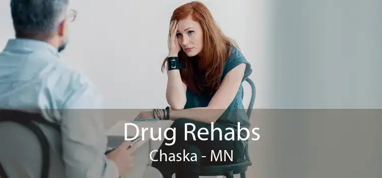 Drug Rehabs Chaska - MN