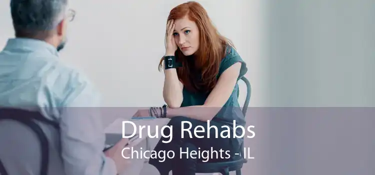 Drug Rehabs Chicago Heights - IL