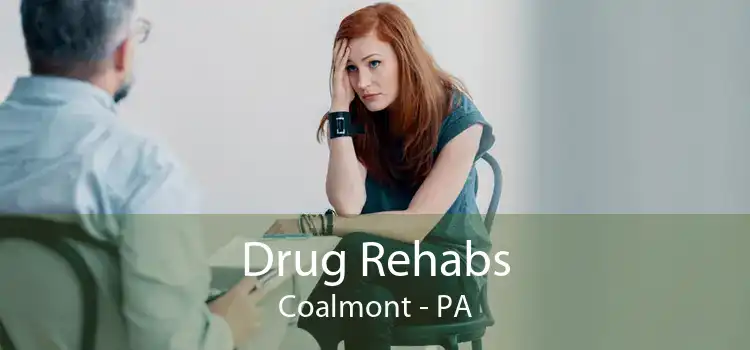 Drug Rehabs Coalmont - PA