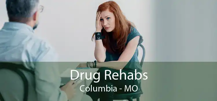 Drug Rehabs Columbia - MO