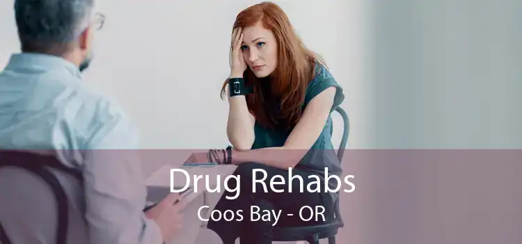 Drug Rehabs Coos Bay - OR