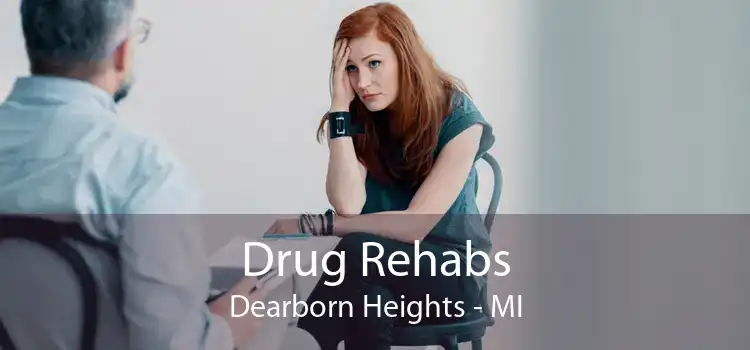 Drug Rehabs Dearborn Heights - MI