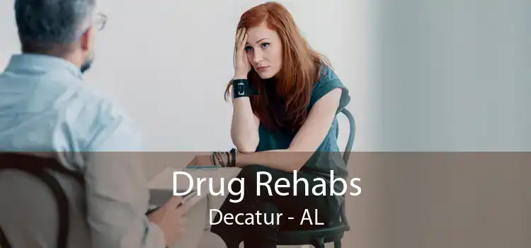 Drug Rehabs Decatur - AL