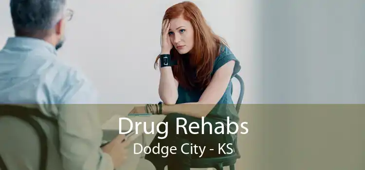 Drug Rehabs Dodge City - KS