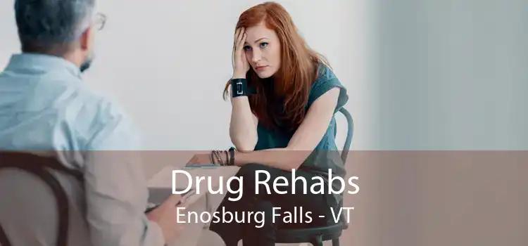 Drug Rehabs Enosburg Falls - VT