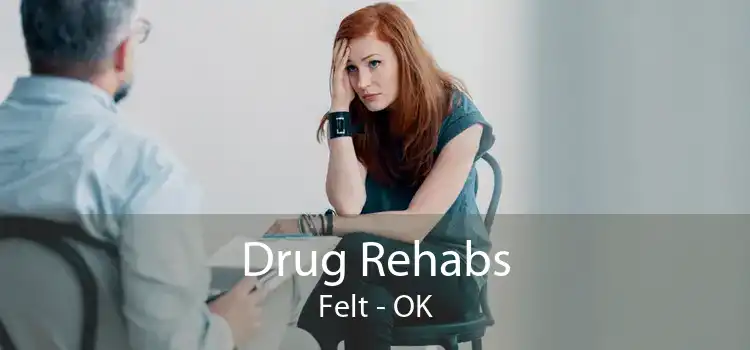 Drug Rehabs Felt - OK