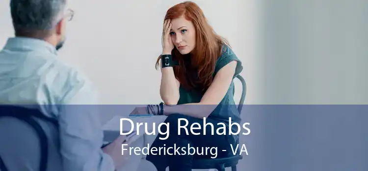 Drug Rehabs Fredericksburg - VA