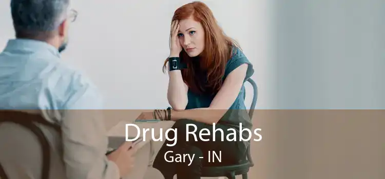 Drug Rehabs Gary - IN