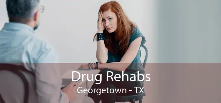 Drug Rehabs Georgetown - TX