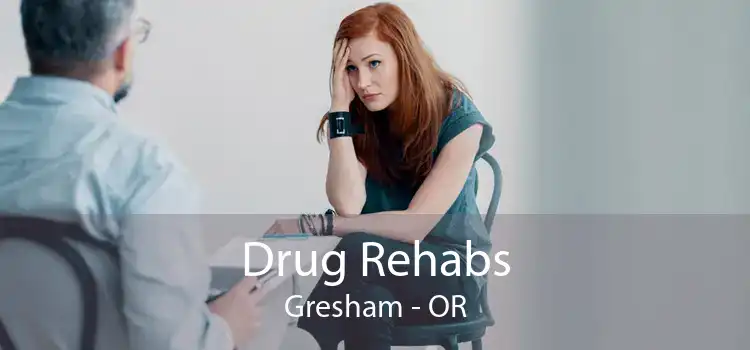 Drug Rehabs Gresham - OR