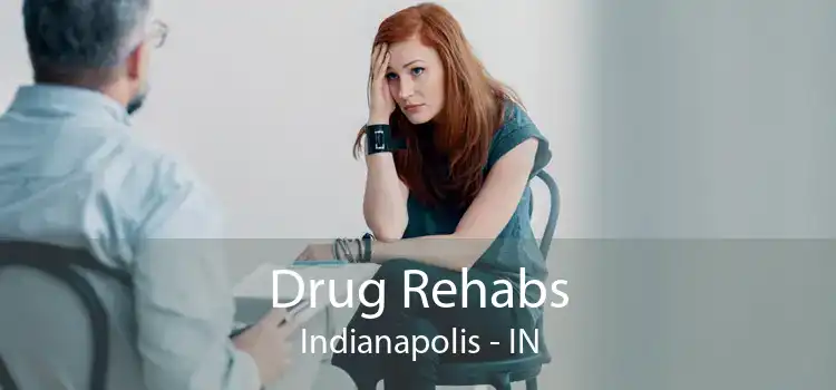 Drug Rehabs Indianapolis - IN