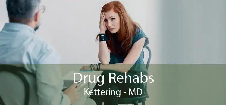 Drug Rehabs Kettering - MD