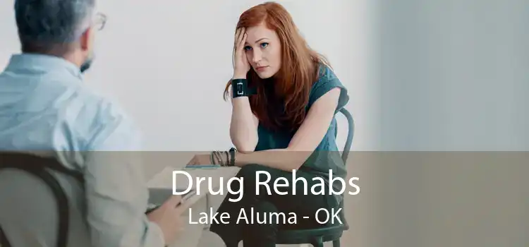 Drug Rehabs Lake Aluma - OK