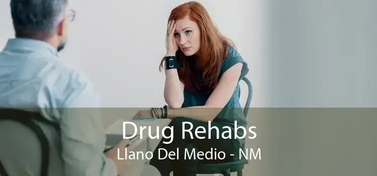 Drug Rehabs Llano Del Medio - NM