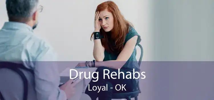 Drug Rehabs Loyal - OK