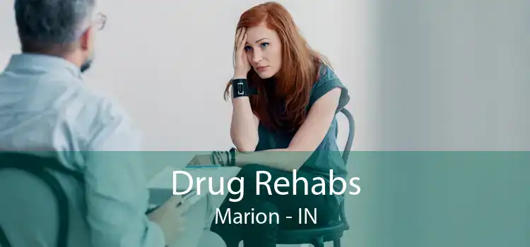 Drug Rehabs Marion - IN