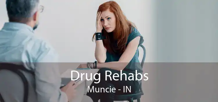 Drug Rehabs Muncie - IN