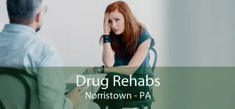 Drug Rehabs Norristown - PA