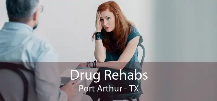 Drug Rehabs Port Arthur - TX