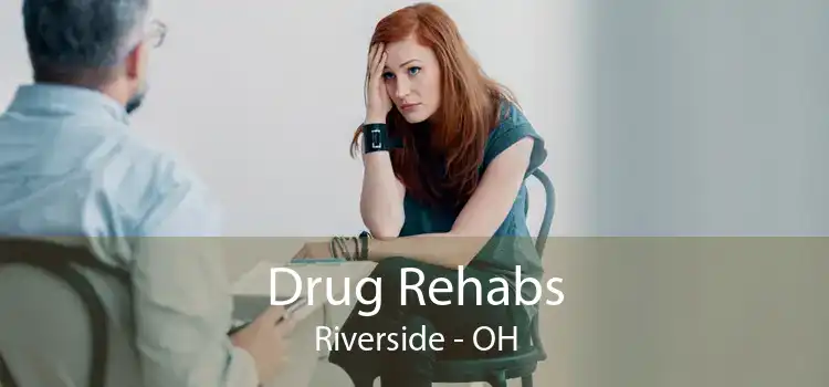 Drug Rehabs Riverside - OH