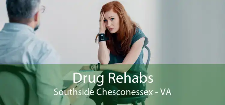 Drug Rehabs Southside Chesconessex - VA