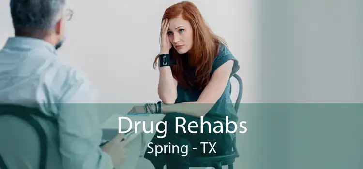 Drug Rehabs Spring - TX