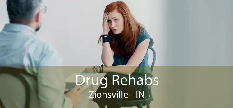 Drug Rehabs Zionsville - IN