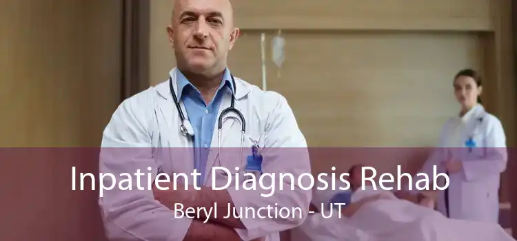 Inpatient Diagnosis Rehab Beryl Junction - UT