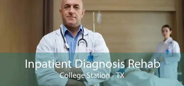 Inpatient Diagnosis Rehab College Station - TX