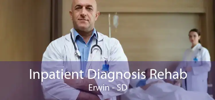 Inpatient Diagnosis Rehab Erwin - SD