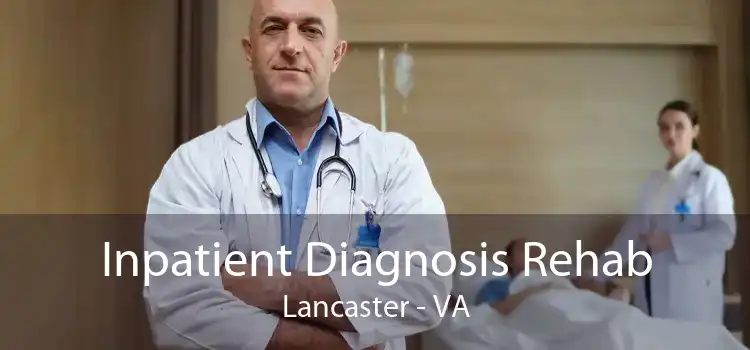 Inpatient Diagnosis Rehab Lancaster - VA