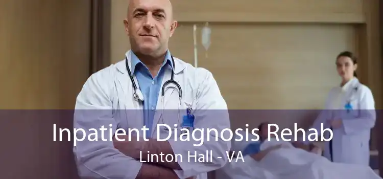 Inpatient Diagnosis Rehab Linton Hall - VA