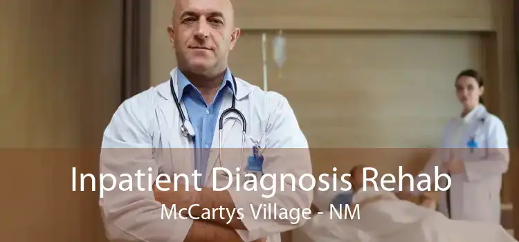 Inpatient Diagnosis Rehab McCartys Village - NM