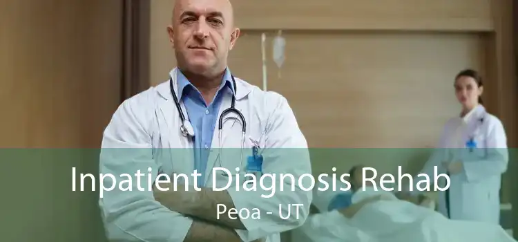 Inpatient Diagnosis Rehab Peoa - UT