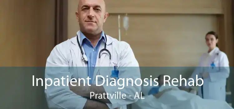 Inpatient Diagnosis Rehab Prattville - AL