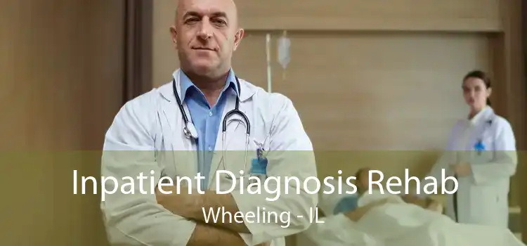 Inpatient Diagnosis Rehab Wheeling - IL