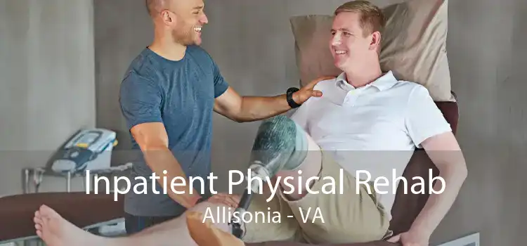 Inpatient Physical Rehab Allisonia - VA