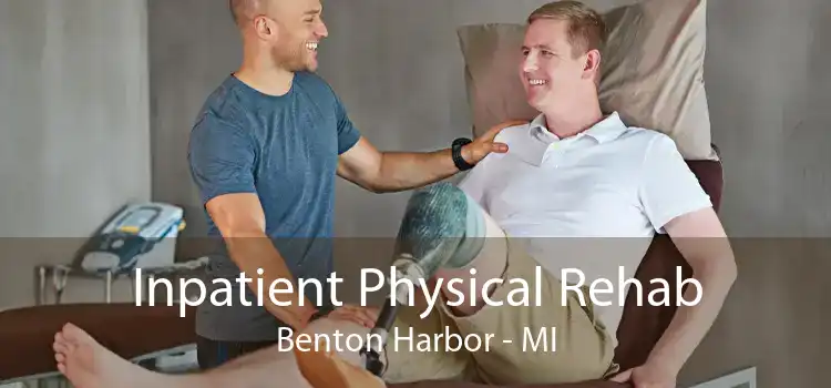 Inpatient Physical Rehab Benton Harbor - MI