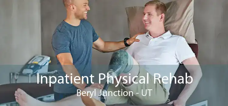 Inpatient Physical Rehab Beryl Junction - UT