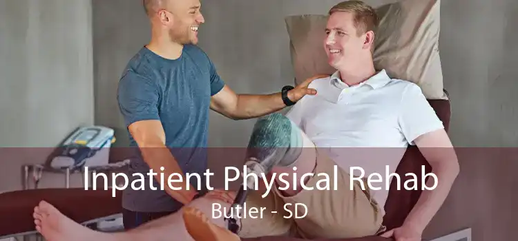 Inpatient Physical Rehab Butler - SD