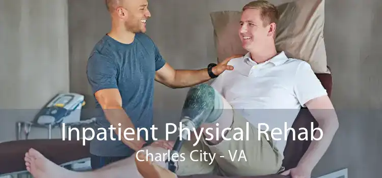 Inpatient Physical Rehab Charles City - VA