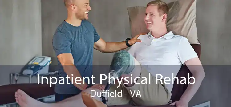 Inpatient Physical Rehab Duffield - VA