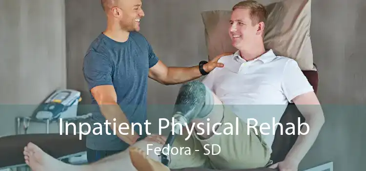 Inpatient Physical Rehab Fedora - SD