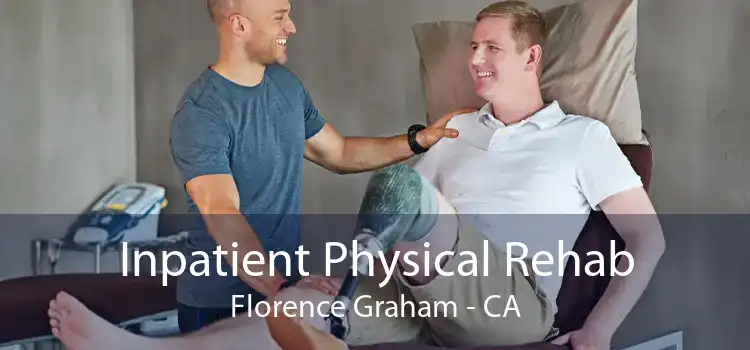 Inpatient Physical Rehab Florence Graham - CA