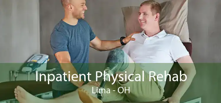 Inpatient Physical Rehab Lima - OH