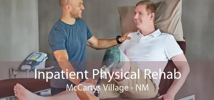 Inpatient Physical Rehab McCartys Village - NM