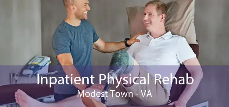 Inpatient Physical Rehab Modest Town - VA